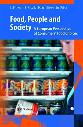 Food, people, and society : a European perspective of consumers' food choices; Lynn Frewer, Einar Risvik, H Schifferstein; 2001