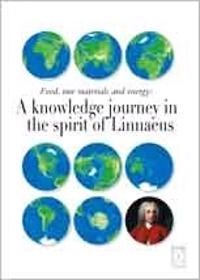 Food, raw materials and energy : A knowledge journey in the spirit of Linna; Monika Starendal; 2007