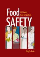 Food safety - old habits and new perspectives; Phyllis Entis; 2007