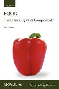 Food : the chemistry of its components; T. P. Coultate; 2009