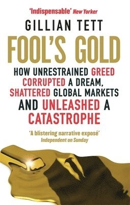 Fool's Gold; Gillian Tett; 2010