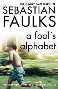 Fools alphabet; Sebastian Faulks; 1993