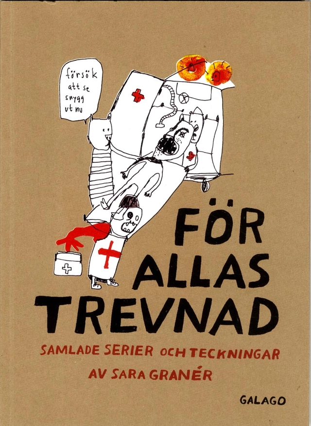 För allas trevnad : samlade serier och teckningar; Sara Granér; 2017