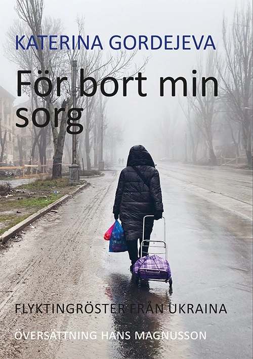 För bort min sorg; Katerina Gordejeva; 2023
