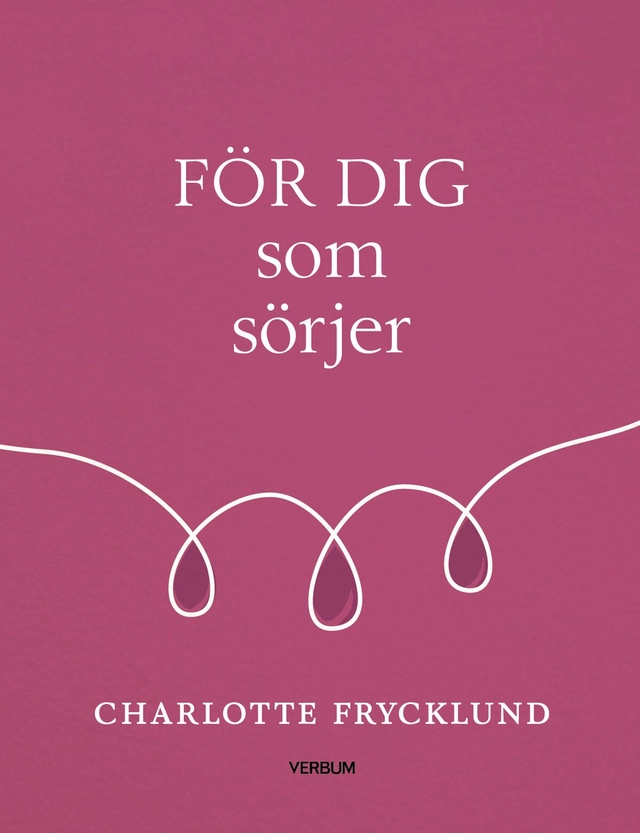 För dig som sörjer; Charlotte Frycklund; 2024