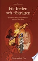 För freden och rösträtten : kvinnorna och den svensk-norska unionens sista dagar; Inger Hammar; 2004