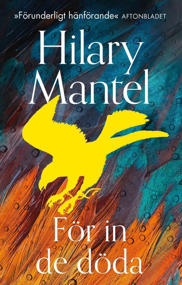 För in de döda; Hilary Mantel; 2020