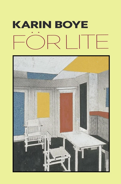 För lite; Karin Boye; 2024