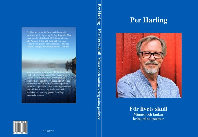 För livets skull : minnen och tankar kring mina psalmer; Per Harling; 2017