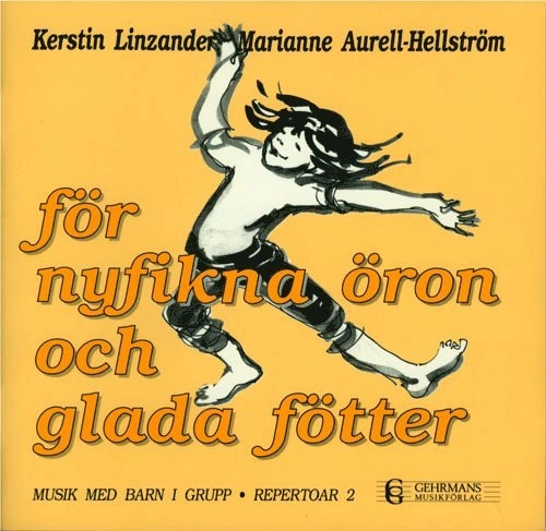 För nyfikna öron och glada fötter - Rep 2; Kerstin Linzander, Marianne Aurell-Hellström; 1994