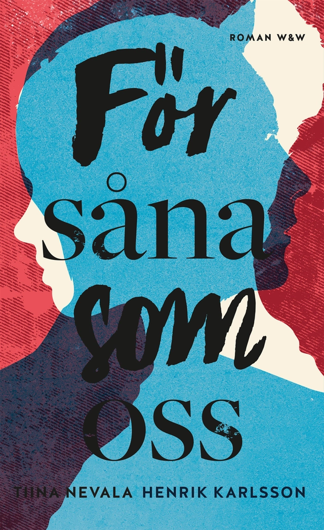 För såna som oss; Henrik Karlsson, Tiina Nevala; 2018