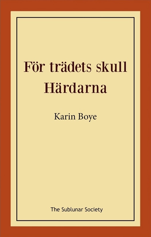 För trädets skull ; Härdarna; Karin Boye; 2015