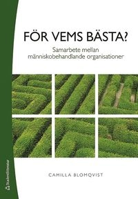 För vems bästa? - Samarbete mellan människobehandlande organisationer; Camilla Blomqvist; 2019