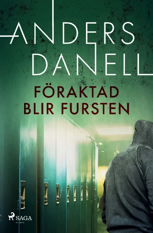 Föraktad blir fursten; Anders Danell; 2022