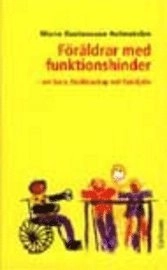 Föräldrar med funktionshinder; Marie Gustavsson Holmström; 2002