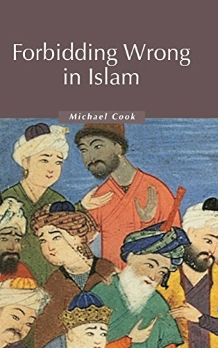 Forbidding wrong in Islam : an introduction; M. A. Cook; 2003