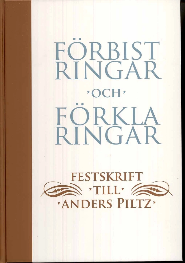 Förbistringar och förklaringar : en festskrift till Anders Piltz; Språk- & Litteraturcentrum, Lunds universitet; 2008