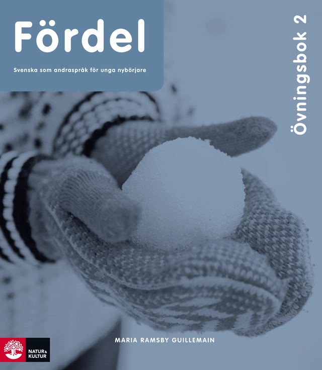 Fördel sva för nyanlända åk 7-9 Övningsbok 2; Maria Ramsby Guillemain; 2013