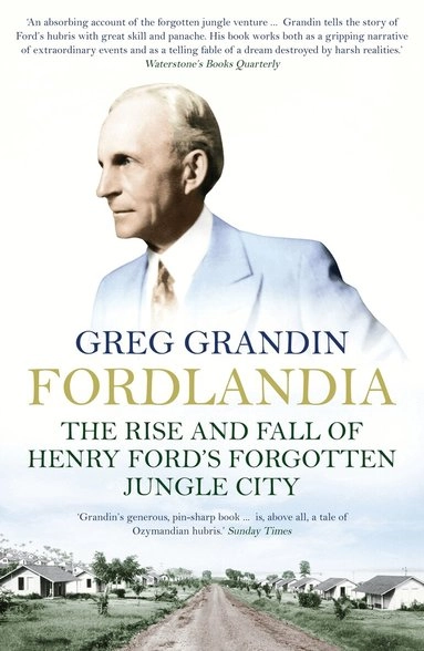 Fordlandia; Greg Grandin; 2010