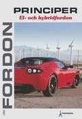 Fordon El- och hybridfordon; Per-Henrik Persson, Andreas Persson; 2013