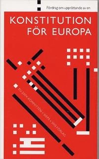 Fördrag om upprättande av en konstitution för Europa; EU 2004-kommittén, Svenska institutet för europapolitiska studier (SIEPS); 2005