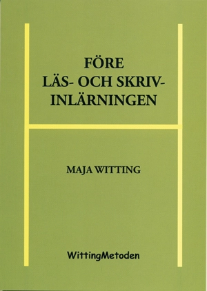 Före läs- och skrivinlärningen; Maja Witting; 2011