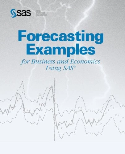 Forecasting examples for business and economics using the SAS® system; Sas Institute, Sas Institute, Publishing Sas Publishing; 1996