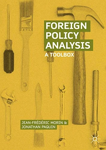 Foreign policy analysis : a toolbox; Jean-Frédéric Morin; 2018