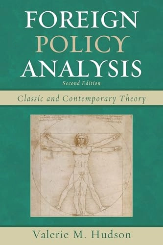 Foreign policy analysis : classic and contemporary theory; Valerie M. Hudson; 2014
