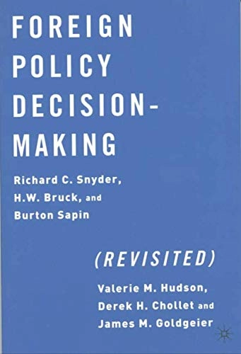 Foreign policy decision-making (revisited); Richard Carlton Snyder; 2002