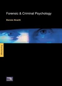 Forensic and criminal psychology; Dennis Howitt; 2002