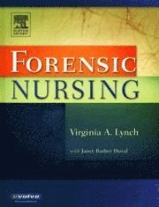 Forensic nursing; Virginia A. Lynch; 2006