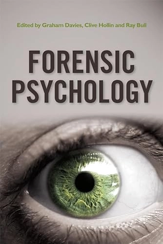 Forensic Psychology; Editor:Graham M. Davies, Co-Editor:Clive R. Hollin; 2008