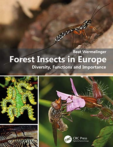 Forest insects in Europe : diversity, functions and importance; Beat Wermelinger; 2021