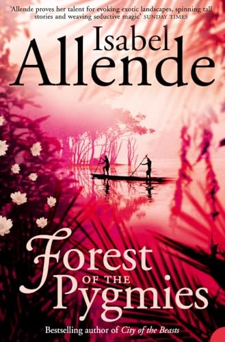 Forest of the pygmies; Isabel Allende; 2005