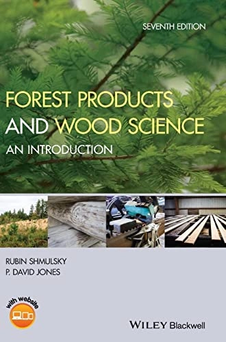 Forest products and wood science : an introduction; Rubin Shmulsky, P David Jones; 2019