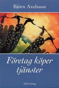 Företag köper tjänster; Björn Axelsson; 1998
