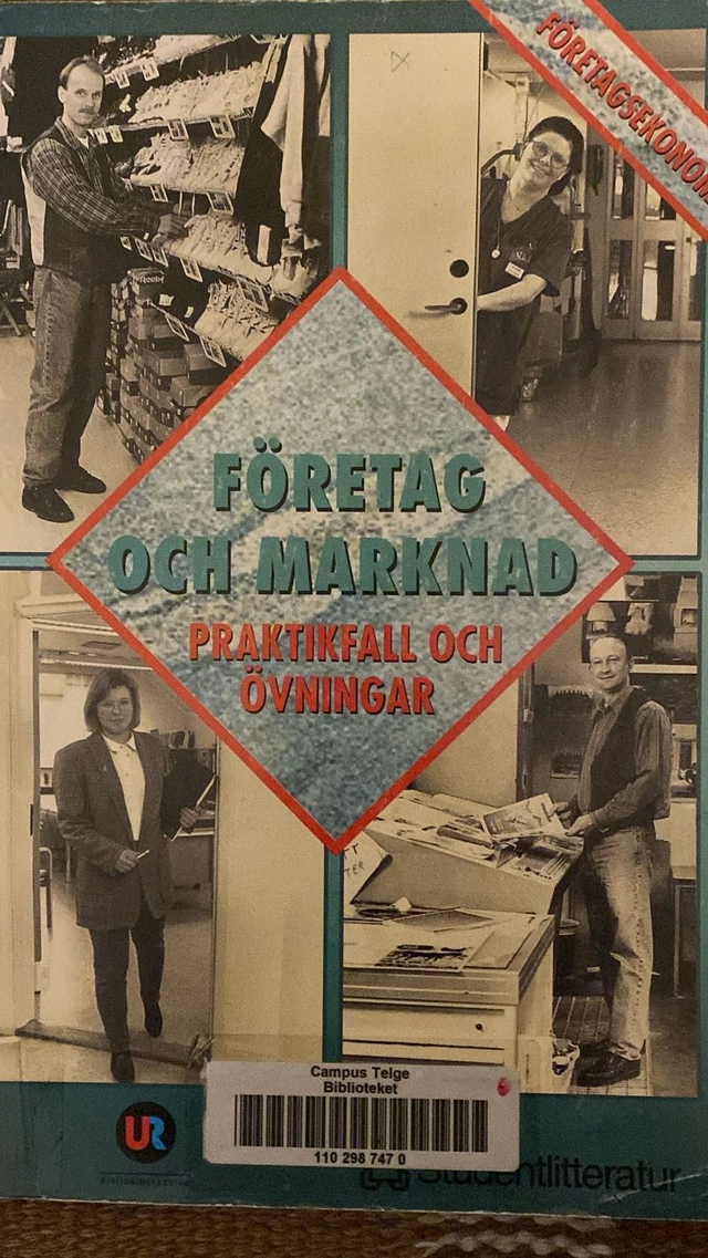 Företag och marknad - Praktikfall och övningar; Jörgen m.fl. Ljung; 1994