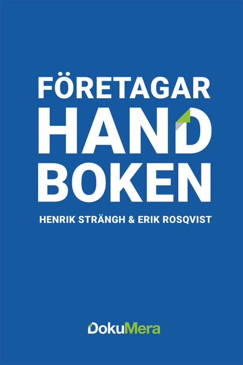 Företagar Handbok; Henrik Sträng, Erik Rosqvist; 2021
