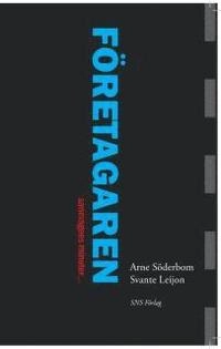 Företagaren : sanningens minuter...; Arne Söderbom, Svante Leijon; 2012
