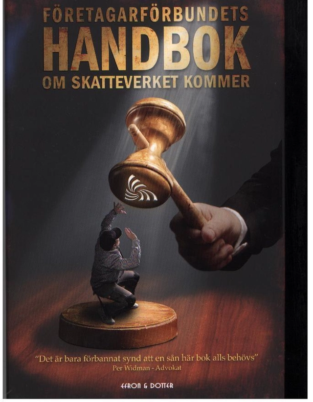 Företagarförbundets handbok : om skatteverket kommer; Trond Sefastsson; 2011
