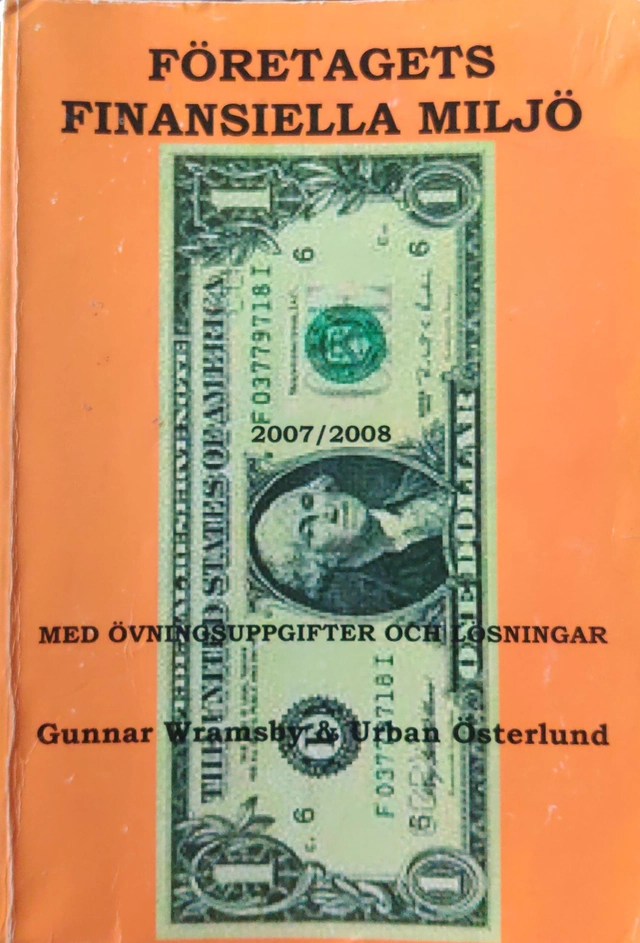 Företagets finansiella miljö 2007/2008; Gunnar Wramsby; 2007