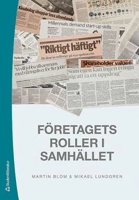 Företagets roller i samhället; Martin Blom, Mikael Lundgren; 2016