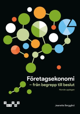 Företagsekonomi - Från begrepp till beslut; Jeanette Berggård; 2024
