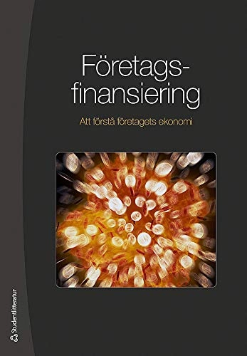 Företagsfinansiering - Att förstå företagets ekonomi; Susanne Arvidsson, Håkan Andersson, Per Arvidson, Sigurd Hansson, Anders Isaksson, Claes-Göran Larsson, Lars Lindbergh, Hans Lindquist, Teppo Martikainen, Henrik Nilsson, Christer Peterson; 2010