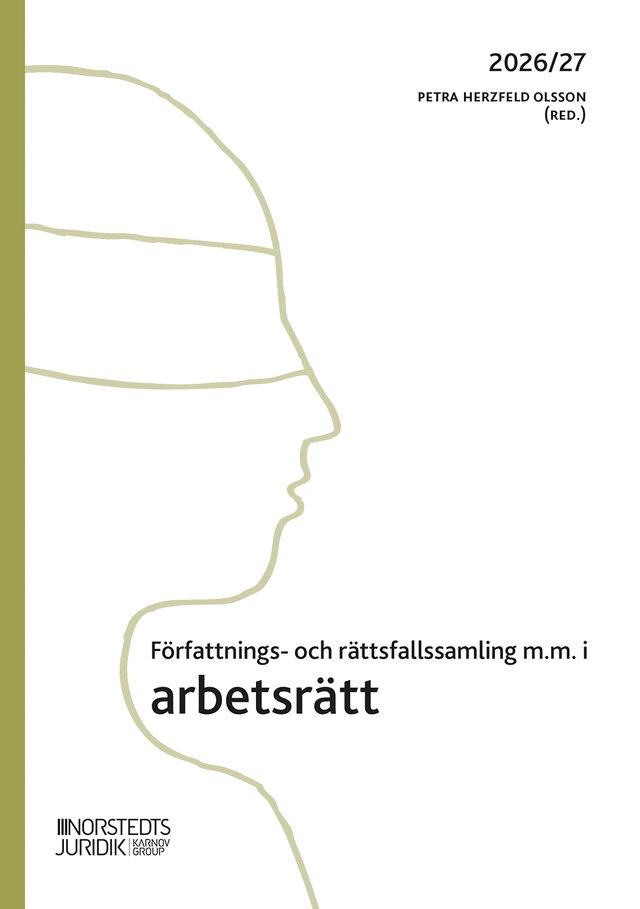 Författnings- och rättsfallssamling i arbetsrätt : 2026/27; Petra Herzfeld Olsson; 2026