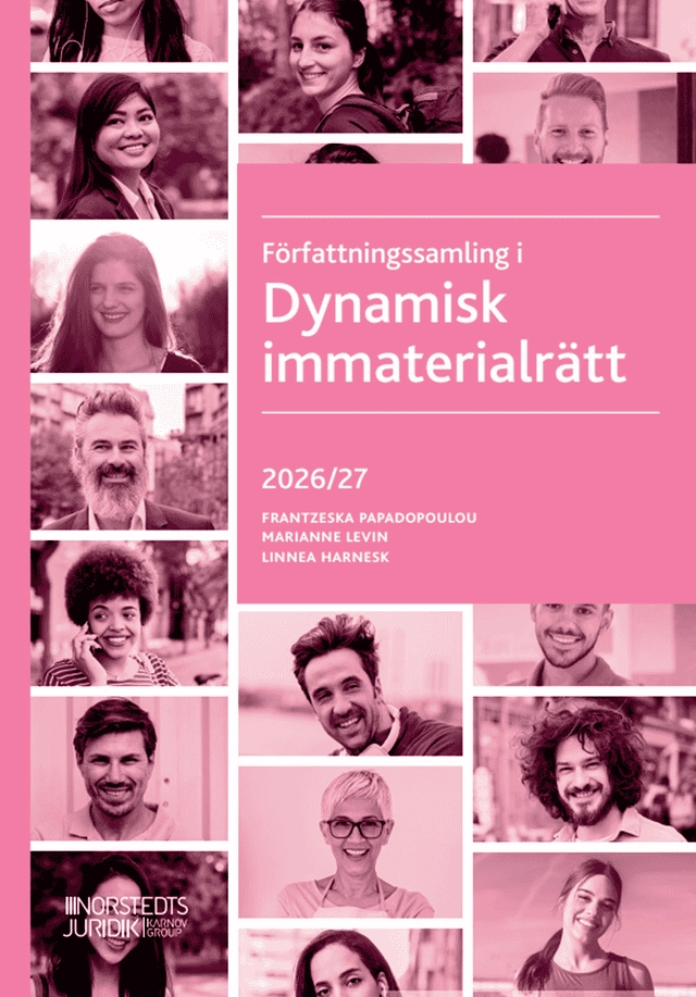 Författningssamling i Dynamisk immaterialrätt : 2026/27; Frantzeska Papadopoulou Skarp, Marianne Levin, Linnea Harnesk; 2026