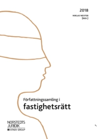 Författningssamling i fastighetsrätt : 2018; Niklas Wester; 2018