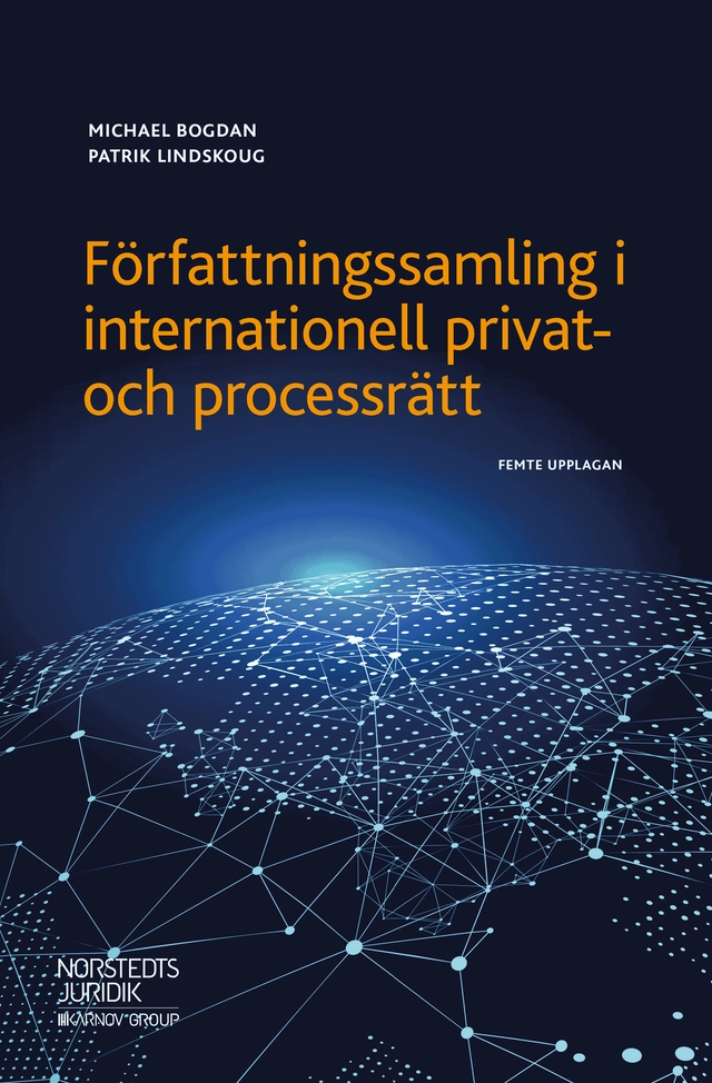 Författningssamling i internationell privat- och processrätt; Michael Bogdan, Patrik Lindskoug; 2019