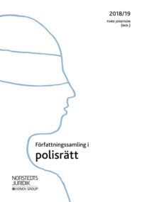 Författningssamling i polisrätt : 2018/19; Tord Josefson; 2018